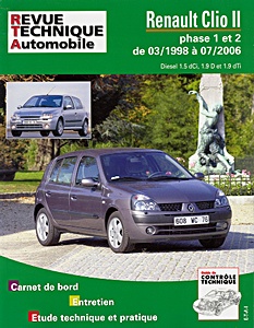 Livre : Renault Clio II - Phase 1 et 2 - Diesel 1.5 dCi, 1.9 D et 1.9 dTi (03/1998-07/2006) - Revue Technique Automobile (RTA 118)
