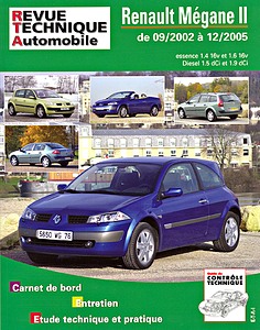 Livre : Renault Mégane II - essence 1.4 16V et 1.6 16V / Diesel 1.5 dCi et 1.9 dCi (09/2002-12/2005) - Revue Technique Automobile (RTA 121.1)