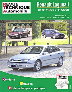 Book: Renault Laguna I - essence 1.8 et 2.0 / Diesel 1.9 dTi, 1.9 dCi, 2.2 D et 2.2 dT (01/1994-11/2000) - Revue Technique Automobile (RTA 123.1)