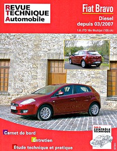 Livre : Fiat Bravo Diesel - 1.6 JTD 16V Multijet 105 ch (depuis 03/2007) - Revue Technique Automobile (RTA B740)