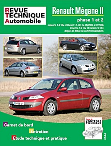 Livre : Renault Mégane II - Phase 1 et 2 - essence 1.4 16V et 1.6 16V / Diesel 1.5 dCi et 2.0 dCi (09/2002-06/2009)) - Revue Technique Automobile (RTA B716.7)