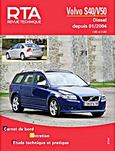 Book: Volvo S40 / V50 Diesel - 1.6 D et 2.0 D (01/2004-03/2012) - Revue Technique Automobile (RTA B718.5)