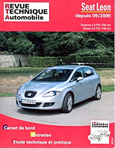 Livre : Seat Leon II - essence 2.0 FSi (150 ch) et Diesel 2.0 TDi (140 ch) (depuis 9/2005) - Revue Technique Automobile (RTA B722.6)