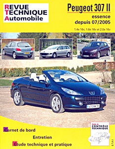 Livre : Peugeot 307 - Phase II et CC - essence 1.4e 16V, 1.6e 16V et 2.0e 16V (depuis 7/2005) - Revue Technique Automobile (RTA B714.6)