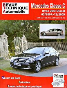 Buch: Mercedes-Benz Classe C (type 204) Diesel - C200 CDI (136 ch) et C220 CDI (170 ch) (03/2007-12/2009) - Revue Technique Automobile (RTA B753.5)