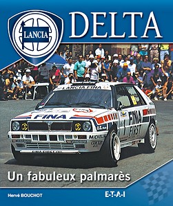 Livre: Lancia Delta - Un fabuleux palmares