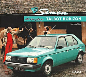 Livre: La Simca Talbot Horizon de mon pere