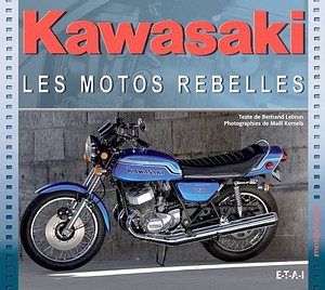 Livre : Kawasaki, les motos rebelles
