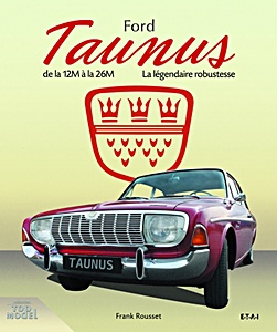 Livre : Ford Taunus, de la 12 M a la 26 M