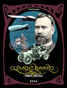 Livre : Clément Bayard, pionnier industriel 