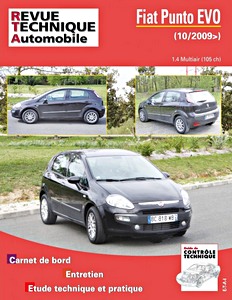 Livre : Fiat Punto Evo - Essence 1.4 Multiair 105 ch (depuis 10/2009) - Revue Technique Automobile (RTA 007)
