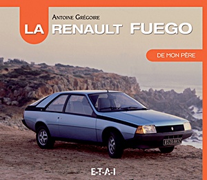 Livre : La Renault Fuego de mon père 