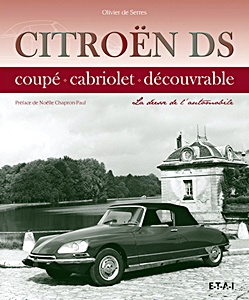 Livre : Citroen DS : Coupe, cabriolet, decouvrable