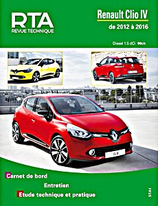 Livre : Renault Clio IV - Diesel 1.5 dCi 90 ch (depuis 07/2012) - Revue Technique Automobile (RTA B783)