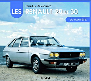 Boek: La Renault 20 et 30 de mon père 