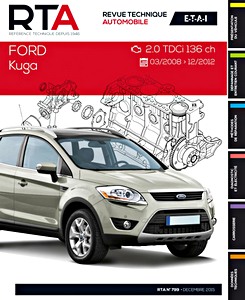 Livre : Ford Kuga - Diesel 2.0 TDCi 136 ch (03/2008-12/2012) - Revue Technique Automobile (RTA 799)