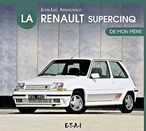 Livre : Renault Super 5 de mon pere