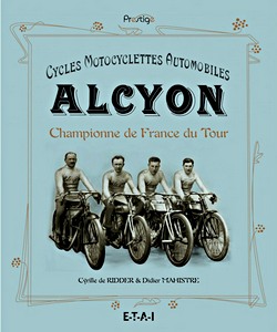 Livre : Cycles, motos, automobiles Alcyon, reine du Tour