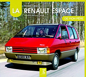 Livre: La Renault Espace de mon pere