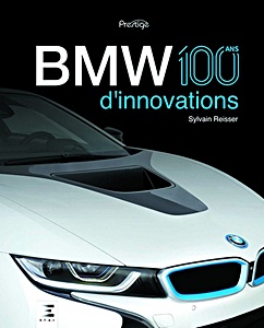 Livre : BMW, 100 ans d'innovations (Collection Prestige)