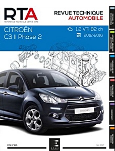 Livre : Citroën C3 II - Phase 2 - essence 1.2 VTi (82 ch) (2013-2016) - Revue Technique Automobile (RTA 815)