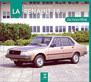 Livre: La Renault 18 de mon pere