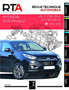 Livre : Hyundai ix35 - Phase 2 - Diesel 1.7 CRDi et 2.0 CRDi (2013-2015) - Revue Technique Automobile (RTA 827)