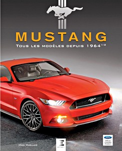 Boek: Mustang, tous les modeles depuis 1964
