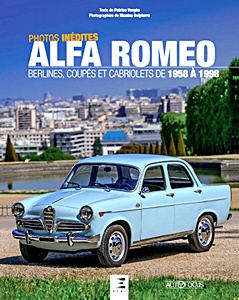 Livre : Alfa Romeo : berlines, coupés et cabriolets de 1958 à 1998 (Autofocus)