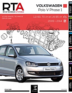 Livre : VW Polo V (6R) - Phase 1 - essence 1.2i et 1.4i (09/2009 - 05/2014) - Revue Technique Automobile (RTA 838)