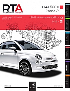 Livre : Fiat 500 II - Phase 2 - 1.2i essence et GPL (69 ch) (depuis 2015) - Revue Technique Automobile (RTA 843)