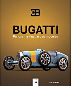 Livre : Bugatti - Panorama illustre des modeles