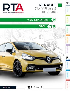 Livre : Renault Clio IV - Phase 2 - 0.9i, 1.2i, 1.6i (RS) essence / 1.5 dCi Diesel (08/2016-2019) - Revue Technique Automobile (RTA 848)