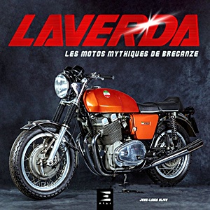 Livre : Motos Laverda - Les motos mythiques de Breganze