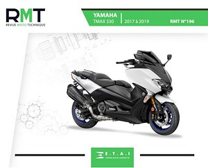 Livre : Yamaha Tmax 530 (2017-2019) - Revue Moto Technique (RMT 196)
