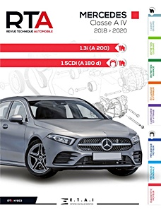 Livre : Mercedes-Benz Classe A IV - 1.3i (A200) / 1.5 CDI (A180 d) (2018-2020) - Revue Technique Automobile (RTA 853)