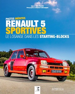 Livre : Renault 5 sportives - Le losagne dans les starting-blocks (Autofocus)