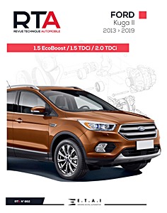 Livre : Ford Kuga II - 1.5 Ecoboost essence / 1.5 TDCi et 2.0 TDCi Diesel - 4x2 et 4x4 (2013-2019) - Revue Technique Automobile (RTA 862)
