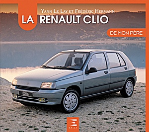 Livre : La Renault Clio de mon père 