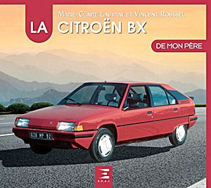 Livre : La Citroën BX de mon père 