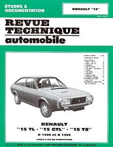 Livre : Renault 15 TL, 15 GTL et 15 TS (1972-1979) - Revue Technique Automobile - Revue Technique Automobile (RTA 313.3)