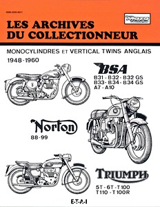 Livre : Monocylindres et vertical twins anglais - BSA, Norton, Triumph - Les Archives du Collectionneur (ADC 105)