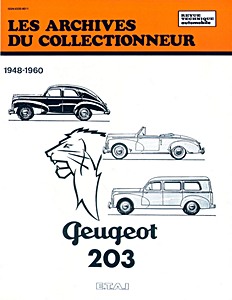 Livre : Peugeot 203 (1948-1960) - Les Archives du Collectionneur (ADC 11)