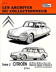 Livre : Citroën ID 19 B et ID 20 (1967-1969) / DSpécial, DSuper et DSuper 5 (1970 à fin de fabrication) - Les Archives du Collectionneur (ADC 32)