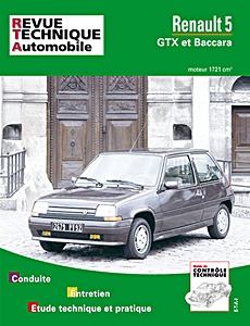 Livre : Renault 5 GTX et Baccara - moteur 1721 cm³ (1987-1990) - Revue Technique Automobile (RTA 518.1)