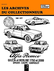 Livre : Alfa Romeo Giulia et Berline - 1750 et 2000 - Spider, Coupé, Cabriolet (1962-1977) - Les Archives du Collectionneur (ADC 36)