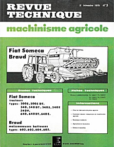 Livre : Fiat Someca tracteurs 500, 540 et 640 (depuis 1972) / Moissonneuses batteuses Braud 602, 603, 604 et 605 - Revue Technique Machinisme Agricole (RTMA 3)