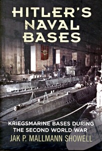 Couverture livre Hitler's Naval Bases - Kriegsmarine Bases During the Second World War