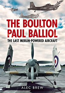 Okładka książki The Boulton Paul Balliol - The Last Merlin-Powered Aircraft
