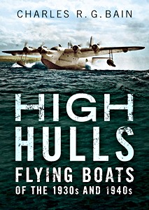 Okładka książki High Hulls : Flying Boats of the 1930s and 1940s